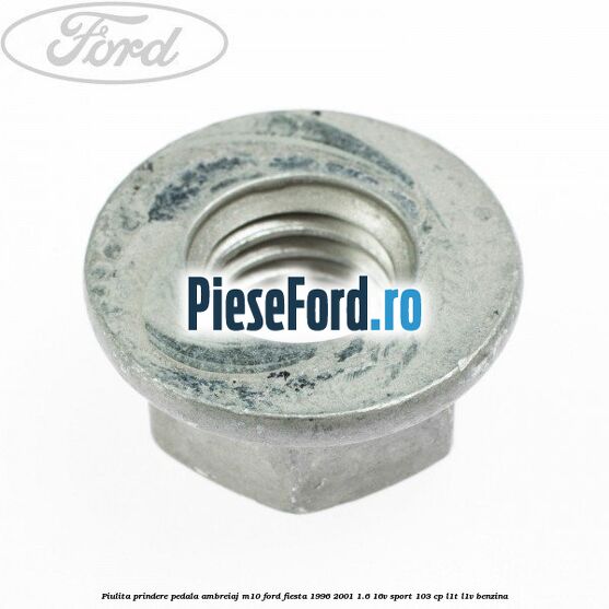 Piulita prindere pedala ambreiaj M10 Ford Fiesta 1996-2001 1.6 16V Sport 103 cp Piulita prindere pedala ambreiaj M10 Ford Fiesta 1996-2001 1.6 16V Sport 103 cp L1T, L1V benzina
