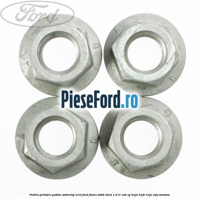 Piulita prindere pedala ambreiaj M10 Ford Fiesta 2008-2012 1.6 Ti 120 cp HXJA, HXJB, HXJE, RVJA benzina
