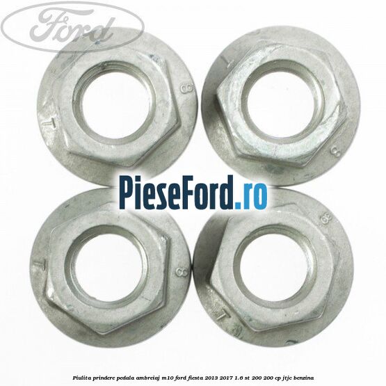 Piulita prindere pedala ambreiaj M10 Ford Fiesta 2013-2017 1.6 ST 200 200 cp JTJC benzina