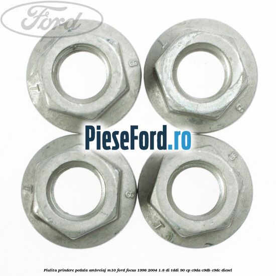 Piulita prindere pedala ambreiaj M10 Ford Focus 1998-2004 1.8 DI/TDDi 90 cp Piulita prindere pedala ambreiaj M10 Ford Focus 1998-2004 1.8 DI/TDDi 90 cp C9DA, C9DB, C9DC diesel