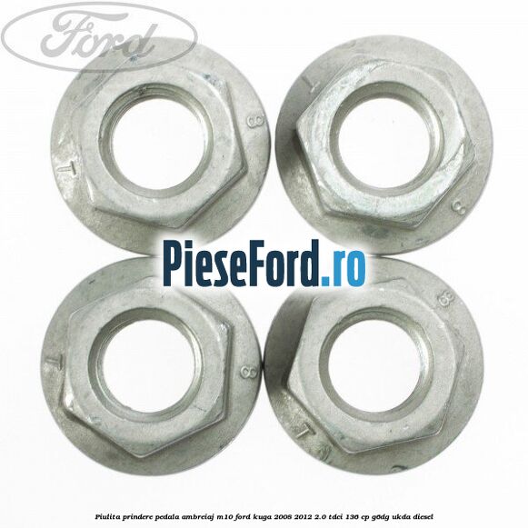 Piulita prindere pedala ambreiaj M10 Ford Kuga 2008-2012 2.0 TDCi 136 cp Piulita prindere pedala ambreiaj M10 Ford Kuga 2008-2012 2.0 TDCi 136 cp G6DG, UKDA diesel