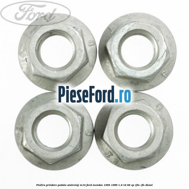 Piulita prindere pedala ambreiaj M10 Ford Mondeo 1993-1996 1.8 TD 88 cp RFM, RFN diesel
