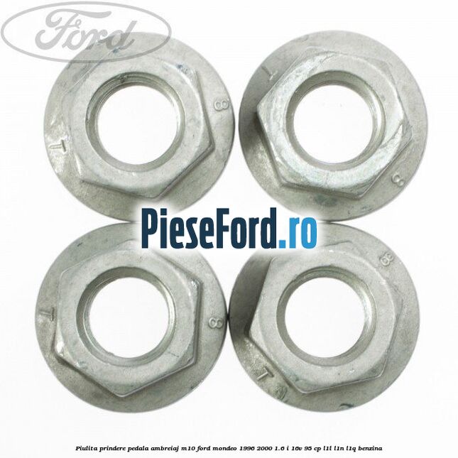 Piulita prindere pedala ambreiaj M10 Ford Mondeo 1996-2000 1.6 i 16V 95 cp L1L, L1N, L1Q benzina