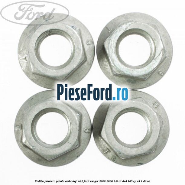 Piulita prindere pedala ambreiaj M10 Ford Ranger 2002-2006 2.5 TD 4x4 109 cp WL-T diesel