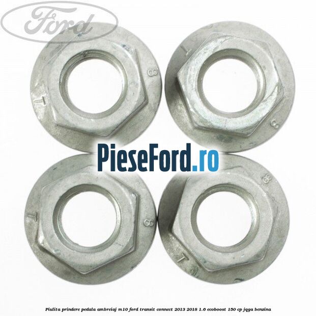 Piulita prindere pedala ambreiaj M10 Ford Transit Connect 2013-2018 1.6 EcoBoost 150 cp JQGA benzina
