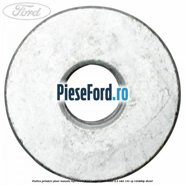 Piulita prindere pivot bascula inferioara Ford Ranger 2016-2020 2.2 TDCi 131 cp T22DD0P diesel