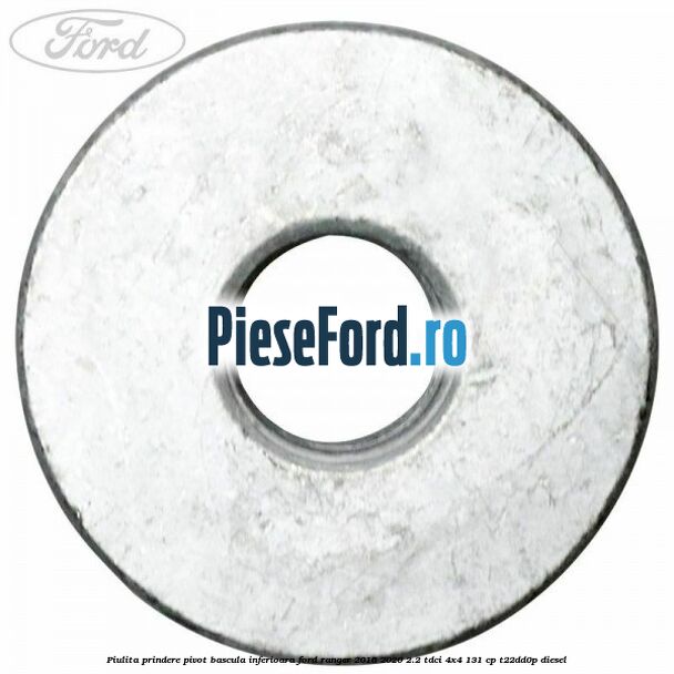 Piulita prindere pivot bascula inferioara Ford Ranger 2016-2020 2.2 TDCi 4x4 131 cp Piulita prindere pivot bascula inferioara Ford Ranger 2016-2020 2.2 TDCi 4x4 131 cp T22DD0P diesel