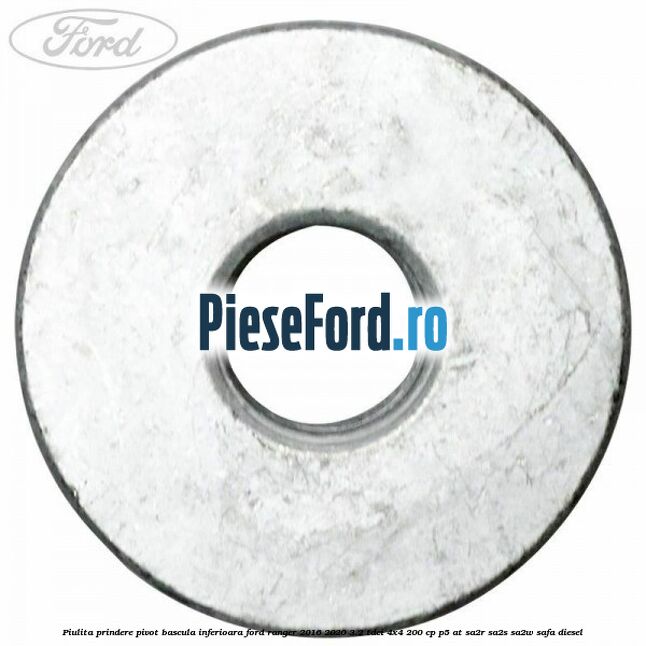 Piulita prindere pivot bascula inferioara Ford Ranger 2016-2020 3.2 TDCi 4x4 200 cp P5-AT, SA2R, SA2S, SA2W, SAFA diesel