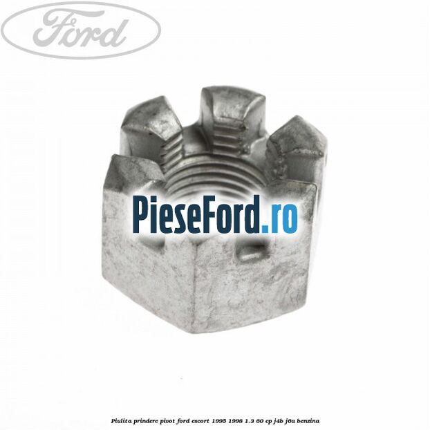 Piulita prindere pivot Ford Escort 1995-1998 1.3 60 cp J4B, J6A benzina