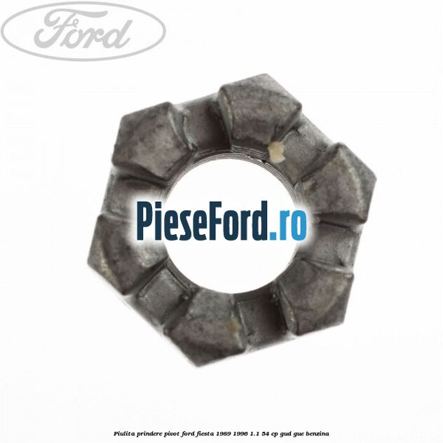 Piulita prindere pivot Ford Fiesta 1989-1996 1.1 54 cp GUD, GUE benzina