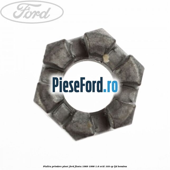 Piulita prindere pivot Ford Fiesta 1989-1996 1.6 XR2i 103 cp LJD benzina