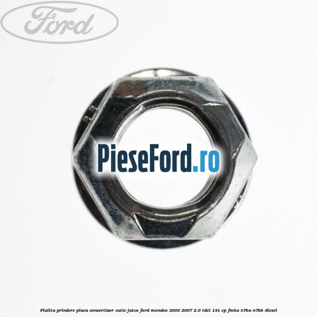 Piulita prindere placa convertizor cutie Jatco Ford Mondeo 2000-2007 2.0 TDCi 131 cp FMBA, N7BA, N7BB diesel