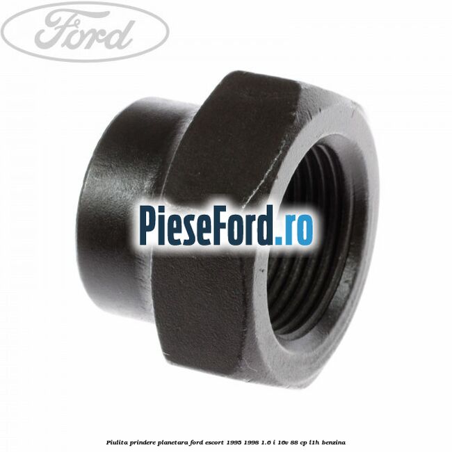 Piulita prindere planetara Ford Escort 1995-1998 1.6 i 16V 88 cp L1H benzina