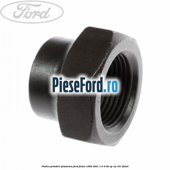 Piulita prindere planetara Ford Fiesta 1996-2001 1.8 D 60 cp Piulita prindere planetara Ford Fiesta 1996-2001 1.8 D 60 cp RTJ, RTK diesel