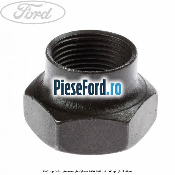 Piulita prindere planetara Ford Fiesta 1996-2001 1.8 D 60 cp Piulita prindere planetara Ford Fiesta 1996-2001 1.8 D 60 cp RTJ, RTK diesel