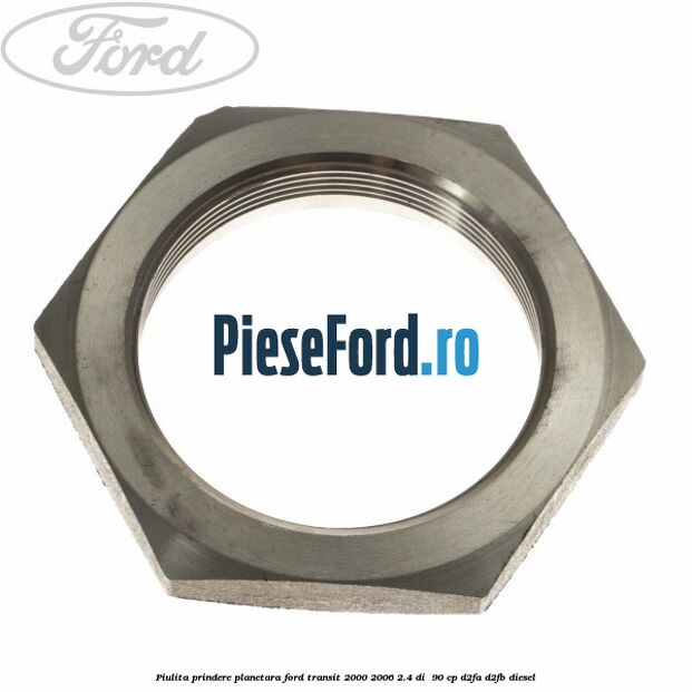 Piulita prindere planetara Ford Transit 2000-2006 2.4 DI  90 cp D2FA, D2FB diesel