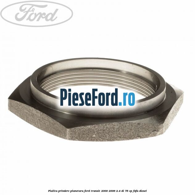 Piulita prindere planetara Ford Transit 2000-2006 2.4 DI 75 cp F4FA diesel