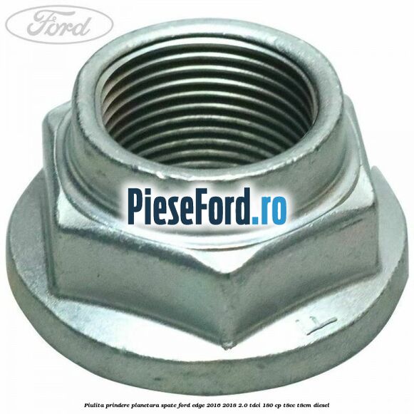 Piulita prindere planetara spate Ford Edge 2016-2018 2.0 TDCi 180 cp T8CC, T8CM diesel