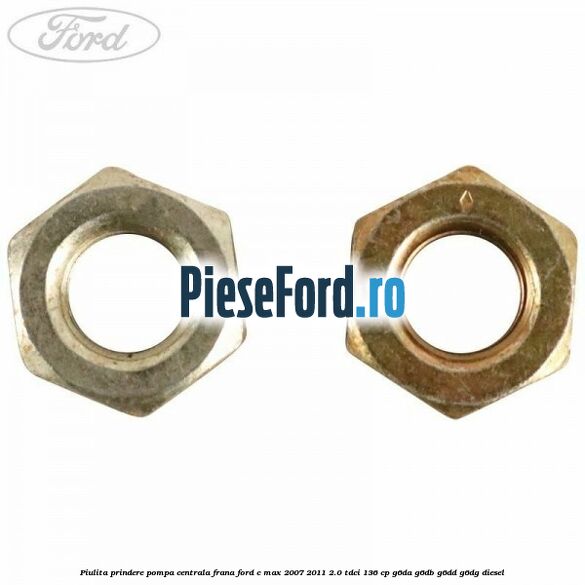 Piulita prindere pompa centrala frana Ford C-Max 2007-2011 2.0 TDCi 136 cp G6DA, G6DB, G6DD, G6DG diesel