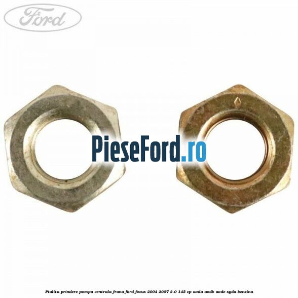 Piulita prindere pompa centrala frana Ford Focus 2004-2007 2.0 145 cp Piulita prindere pompa centrala frana Ford Focus 2004-2007 2.0 145 cp AODA, AODB, AODE, SYDA benzina