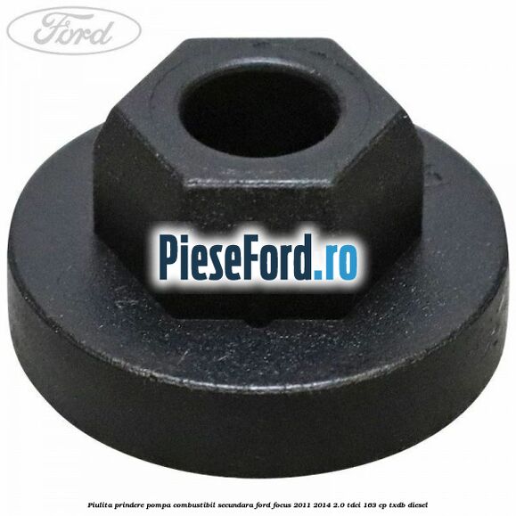 Piulita prindere pompa combustibil secundara Ford Focus 2011-2014 2.0 TDCi 163 cp Piulita prindere pompa combustibil secundara Ford Focus 2011-2014 2.0 TDCi 163 cp TXDB diesel