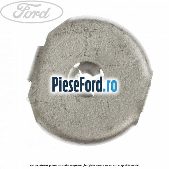 Piulita prindere protectie termica esapament Ford Focus 1998-2004 ST170 173 cp ALDA benzina