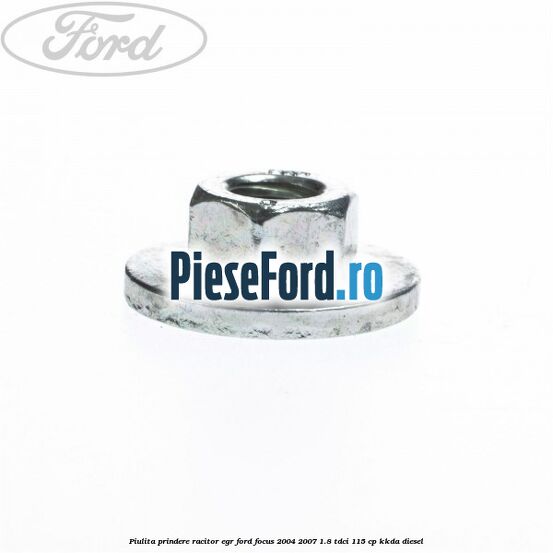 Piulita prindere racitor EGR Ford Focus 2004-2007 1.8 TDCi 115 cp KKDA diesel