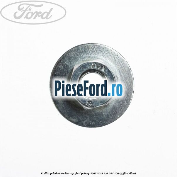 Piulita prindere racitor EGR Ford Galaxy 2007-2014 1.8 TDCi 100 cp FFWA diesel