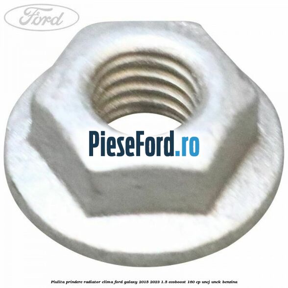 Piulita prindere radiator clima Ford Galaxy 2015-2023 1.5 EcoBoost 160 cp UNCJ, UNCK benzina