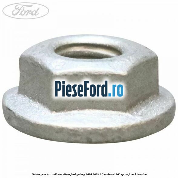 Piulita prindere radiator clima Ford Galaxy 2015-2023 1.5 EcoBoost 160 cp UNCJ, UNCK benzina