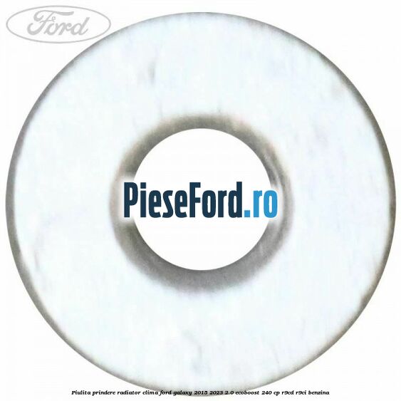 Piulita prindere radiator clima Ford Galaxy 2015-2023 2.0 EcoBoost 240 cp R9CD, R9CI benzina
