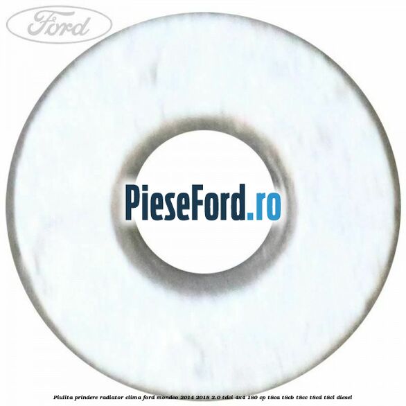 Piulita prindere radiator clima Ford Mondeo 2014-2018 2.0 TDCi 4x4 180 cp T8CA, T8CB, T8CC, T8CD, T8CL diesel