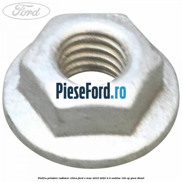 Piulita prindere radiator clima Ford S-Max 2015-2023 2.0 EcoBlue 120 cp YNCA diesel