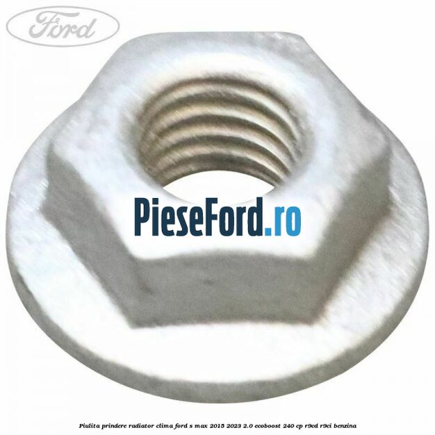 Piulita prindere radiator clima Ford S-Max 2015-2023 2.0 EcoBoost 240 cp R9CD, R9CI benzina