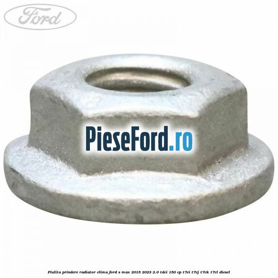 Piulita prindere radiator clima Ford S-Max 2015-2023 2.0 TDCi 150 cp T7CI, T7CJ, T7CK, T7CL diesel