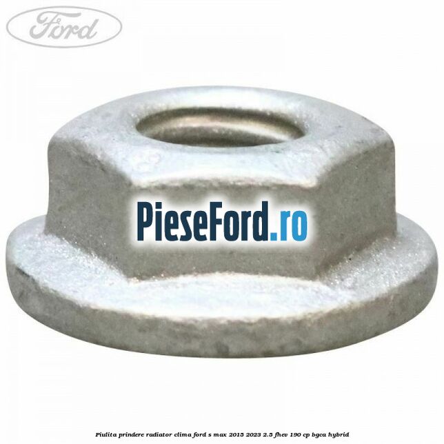Piulita prindere radiator clima Ford S-Max 2015-2023 2.5 FHEV 190 cp BGCA hybrid