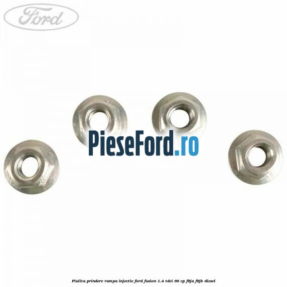 Piulita prindere rampa injectie Ford Fusion 1.4 TDCi 68 cp F6JA, F6JB diesel