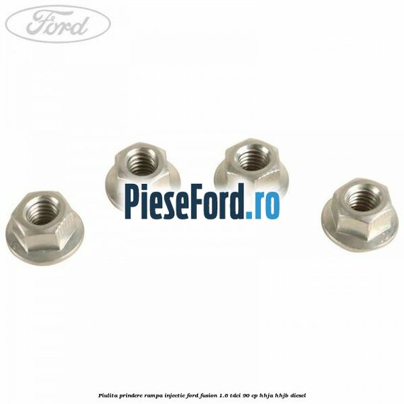 Piulita prindere rampa injectie Ford Fusion 1.6 TDCi 90 cp Piulita prindere rampa injectie Ford Fusion 1.6 TDCi 90 cp HHJA, HHJB diesel