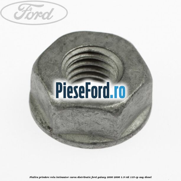 Piulita prindere rola intinzator, curea distributie Ford Galaxy 2000-2006 1.9 TDI 115 cp AUY diesel