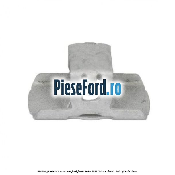 Piulita prindere scut motor Ford Focus 2019-2023 2.0 EcoBlue ST 190 cp BCDA diesel