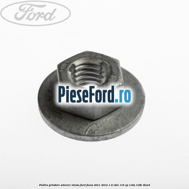 Piulita prindere selector viteza Ford Focus 2011-2014 1.6 TDCi 115 cp T1DA, T1DB diesel