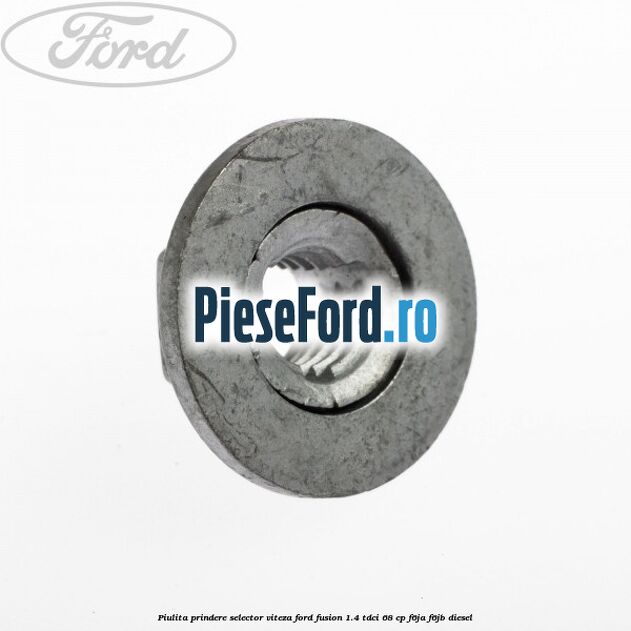 Piulita prindere selector viteza Ford Fusion 1.4 TDCi 68 cp F6JA, F6JB diesel