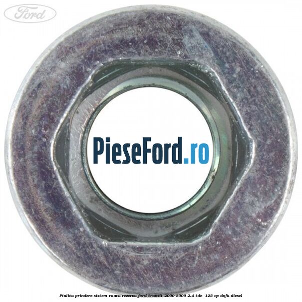 Piulita prindere sistem roata rezerva Ford Transit 2000-2006 2.4 TDE  125 cp DOFA diesel