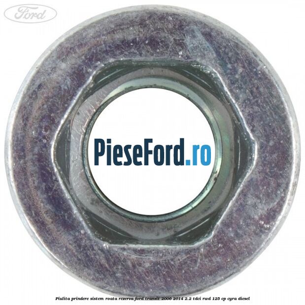 Piulita prindere sistem roata rezerva Ford Transit 2006-2014 2.2 TDCi RWD 125 cp CYRA diesel