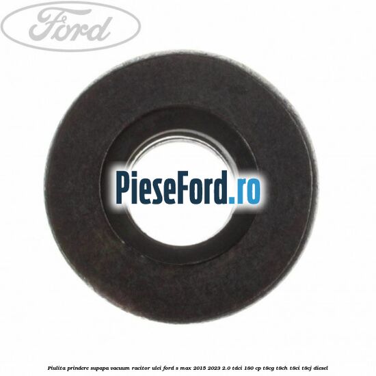 Piulita prindere supapa vacuum racitor ulei Ford S-Max 2015-2023 2.0 TDCi 180 cp T8CG, T8CH, T8CI, T8CJ diesel
