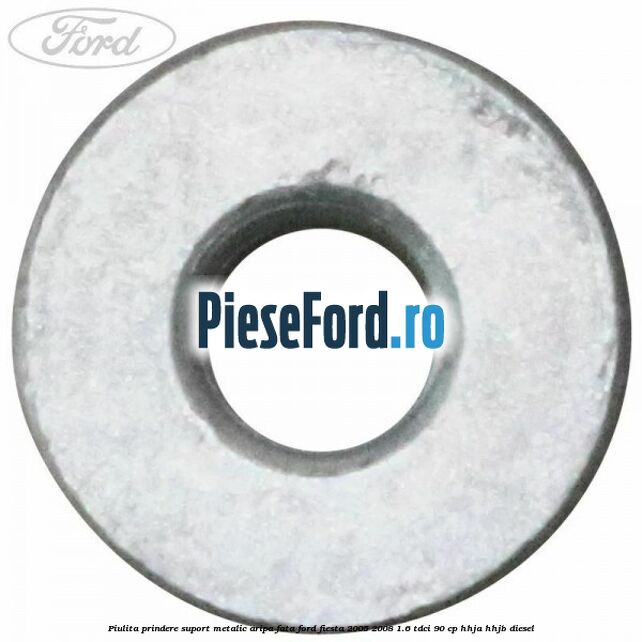 Piulita prindere suport metalic aripa fata Ford Fiesta 2005-2008 1.6 TDCi 90 cp HHJA, HHJB diesel
