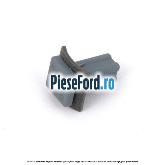 Piulita prindere suport numar spate Ford Edge 2019-2022 2.0 EcoBlue AWD 238 cp YLCA, YLCB diesel