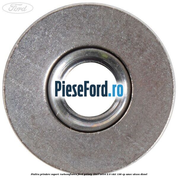 Piulita prindere suport turbosuflanta Ford Galaxy 2007-2014 2.0 TDCi 136 cp AZWC, UKWA diesel