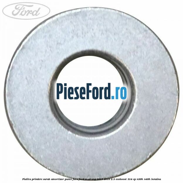 Piulita prindere surub amortizor punte fata Ford Mustang 2015-2018 2.3 EcoBoost 314 cp N38H, N48H benzina