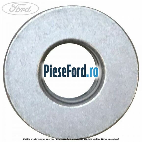 Piulita prindere surub amortizor punte fata Ford S-Max 2015-2023 2.0 EcoBlue 120 cp YNCA diesel